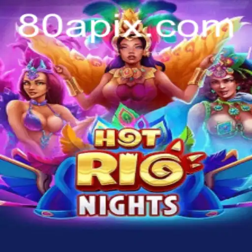 Dive Into the Vibrant World of HotRioNights